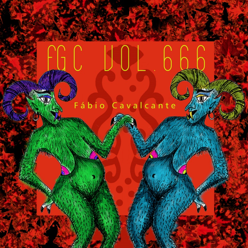 Capa do álbum FGC. Vol. 666, de Fábio Cavalcante, feito por Luciana Leal